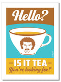 Hello? Is It Tea You're Looking For? - Geschirrtuch